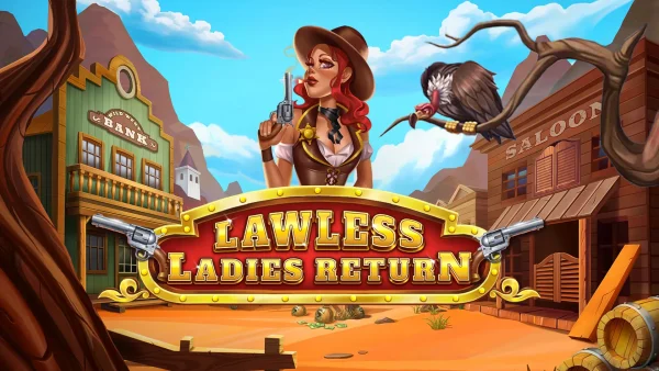 Gold and red logo of the Lawless Ladies Returns infront with a Female bandit dressed in sheriffs outfit holding a pistol and smoking a cigar, on the backdrop of a wild west town.
