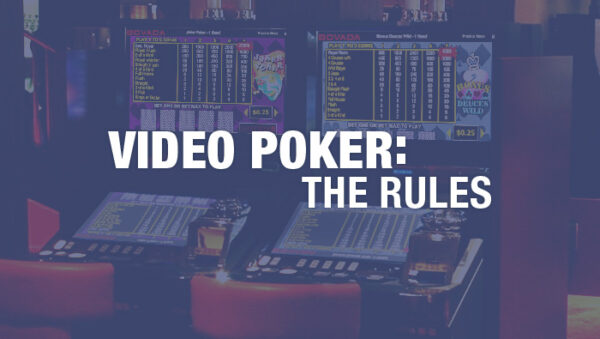 Video Poker Beginner: The Rules - Bovada Casino Blog